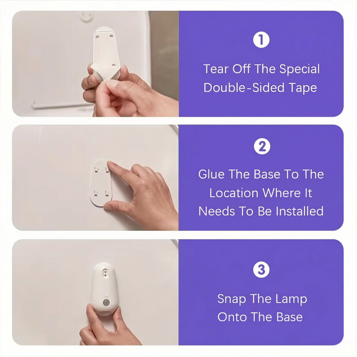 Three installation steps: tear off the tape, glue the base, snap on the lamp